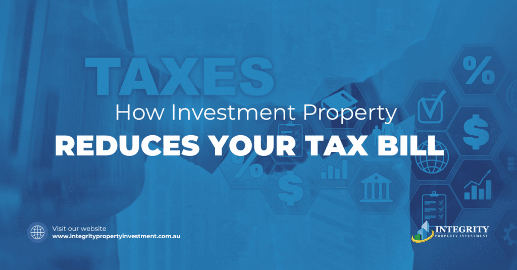 How Investment Property Reduces Your Tax Bill